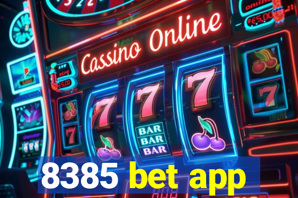 8385 bet app